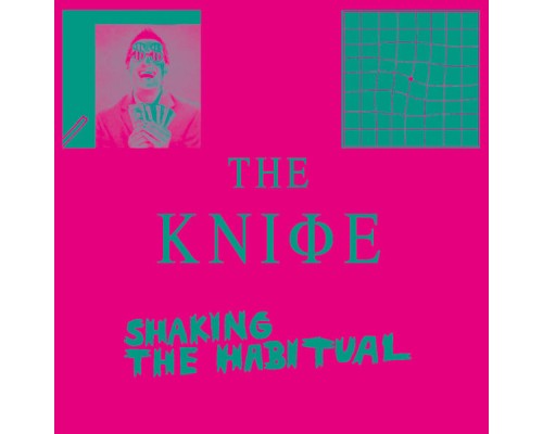 The Knife - Shaking the Habitual