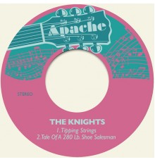 The Knights - Tipping Strings / Tale of a 280 Lb. Shoe Salesman (Remastered)