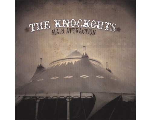 The Knockouts - Main Attraction