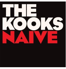 The Kooks - Naïve