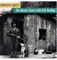 The Kossoy Sisters - Bowling Green