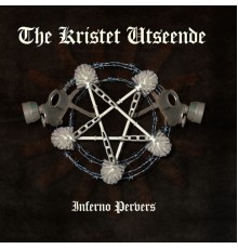 The Kristet Utseende - Inferno Pervers