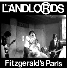 The Landlords - Fitzgerald's Paris