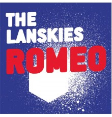 The Lanskies - Romeo