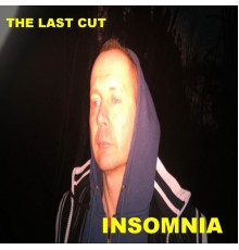 The Last Cut - Insomnia