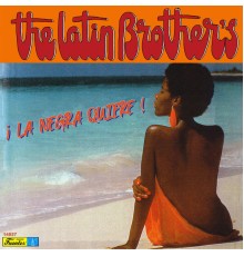 The Latin Brothers - La Negra Quiere!