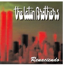 The Latin Brothers - Renaciendo