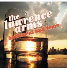 The Lawrence Arms - Buttsweat and Tears