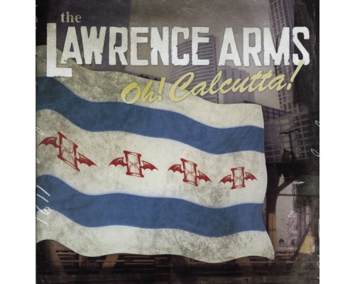 The Lawrence Arms - Oh! Calcutta!