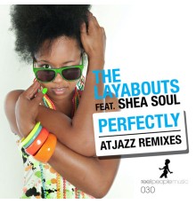 The Layabouts - Perfectly (Atjazz Remixes)