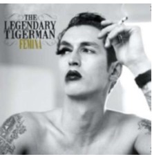 The Legendary Tigerman - Femina