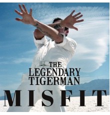 The Legendary Tigerman - Misfit