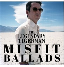 The Legendary Tigerman - Misfit Ballads