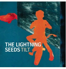 The Lightning Seeds - Tilt