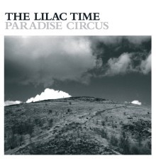 The Lilac Time - Paradise Circus