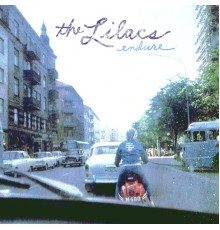 The Lilacs - Endure