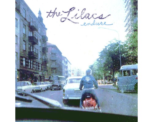 The Lilacs - Endure