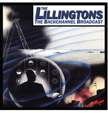 The Lillingtons - The Backchannel Broadcast