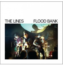 The Lines - Flood Bank