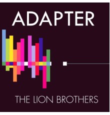 The Lion Brothers - Adapter