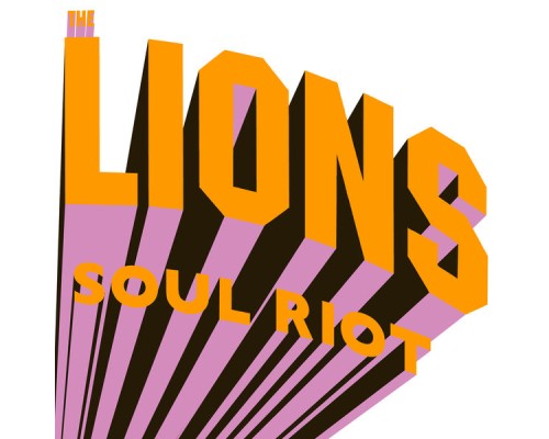 The Lions - Soul Riot