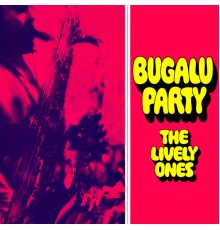 The Lively Ones - Bugalu Party