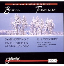 The Ljubljana Symphony Orchestra - Borodin: Symphony No 2, On The Steppes Of Central Asia, Tchaikovsy: 1812 Overture