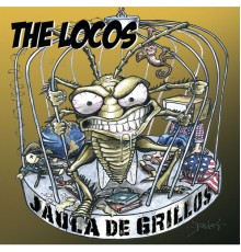 The Locos - Jaula De Grillos