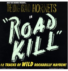 The Long Island Hornets - Roadkill