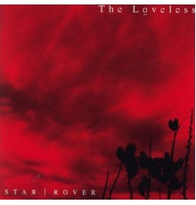 The Loveless - Star Rover