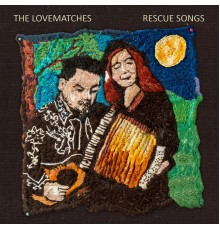 The Lovematches - Rescue Songs