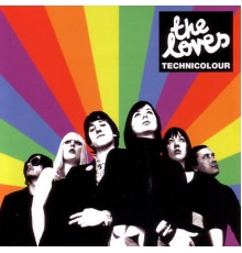 The Loves - Technicolour