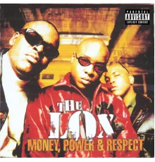 The Lox - Money, Power & Respect