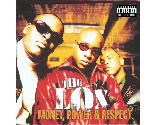 The Lox - Money, Power & Respect