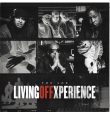 The Lox - Living Off Xperience