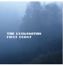 The Lucksmiths - First Frost