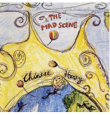 The Mad Scene - Chinese Honey