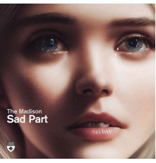 The Madison - Sad Part