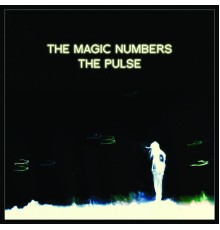 The Magic Numbers - The Pulse