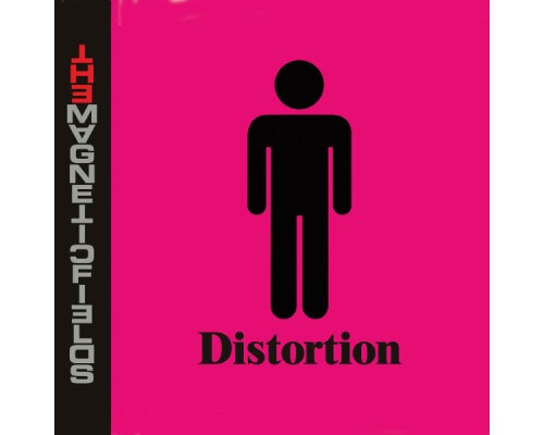 The Magnetic Fields - Distortion