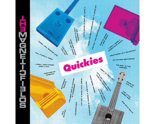 The Magnetic Fields - Quickies