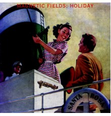 The Magnetic Fields - Holiday