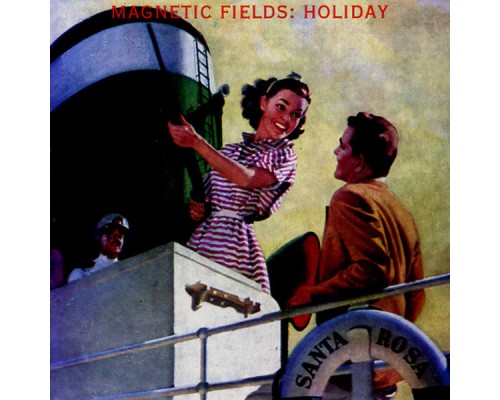 The Magnetic Fields - Holiday