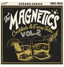 The Magnetics - Cocktails & Fairytales, Vol. 2