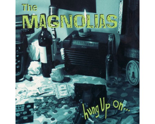 The Magnolias - Hung Up On...