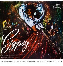 The Magyar Symphonic Strings - Favourite Gypsy Tunes