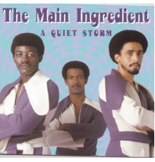 The Main Ingredient - A Quiet Storm