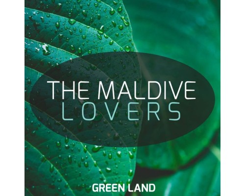 The Maldive Lovers - Green Land