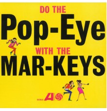 The Mar-Keys - Do The Pop-Eye