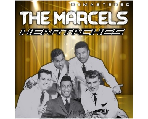 The Marcels - Heartaches (Remastered) The Marcels - Heartaches (Remastered)